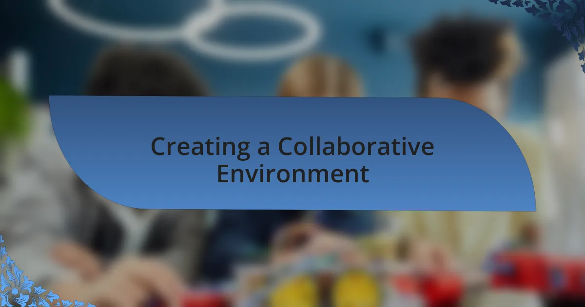 Creating a Collaborative Environment