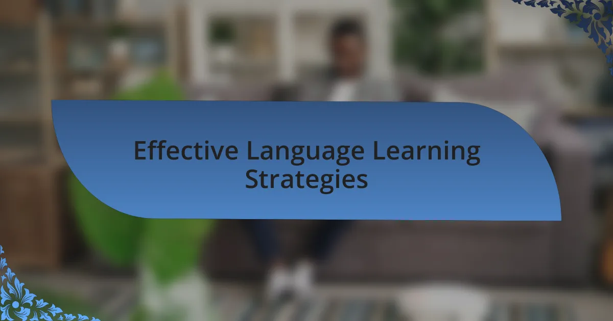 Effective Language Learning Strategies