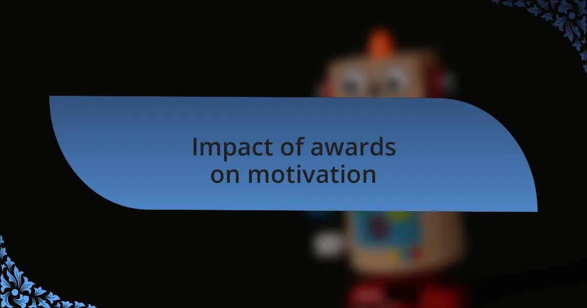 Impact of awards on motivation