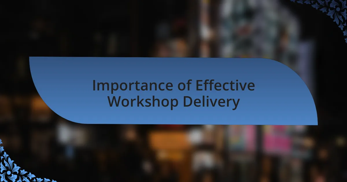 Importance of Effective Workshop Delivery