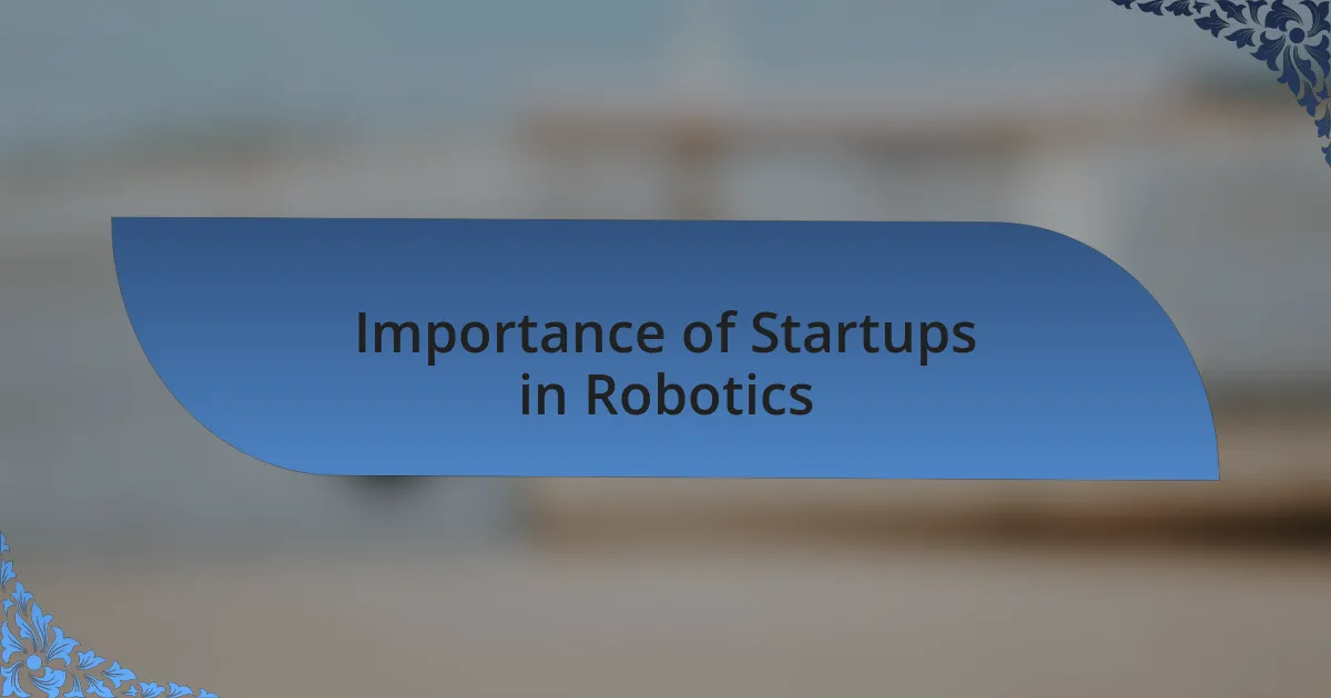 Importance of Startups in Robotics