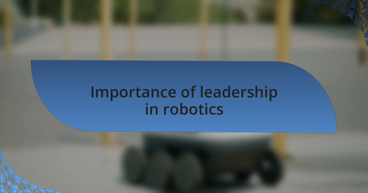 Importance of leadership in robotics