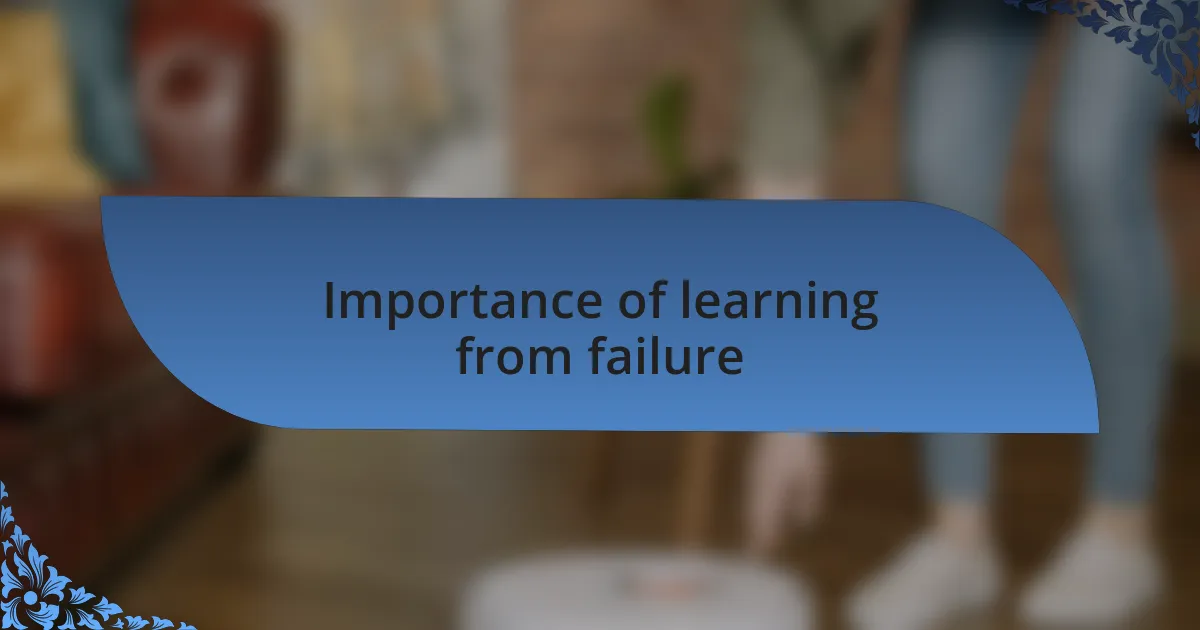Importance of learning from failure