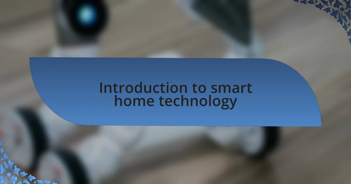 Introduction to smart home technology