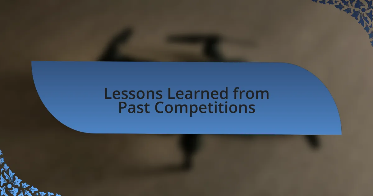 Lessons Learned from Past Competitions
