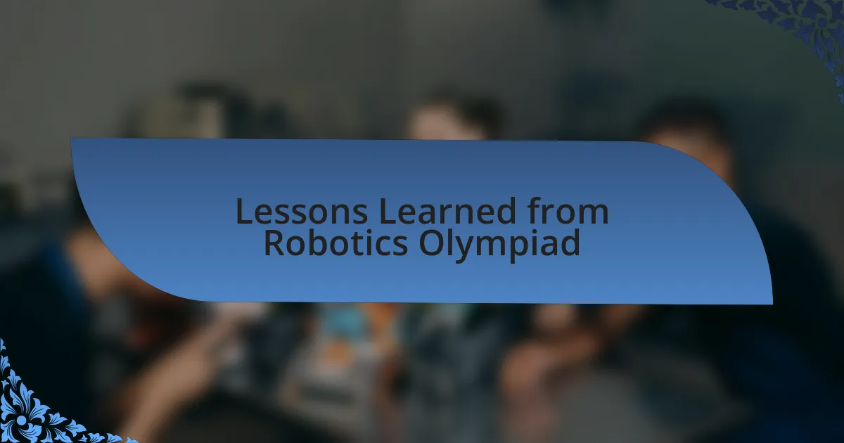 Lessons Learned from Robotics Olympiad