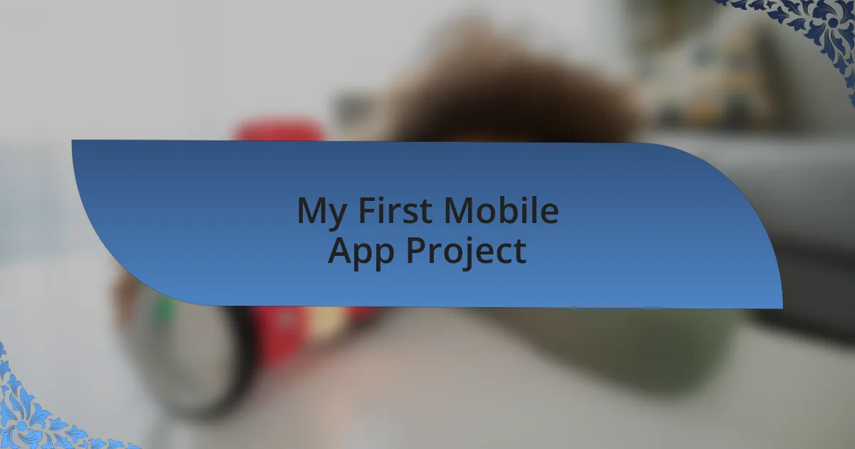 My First Mobile App Project