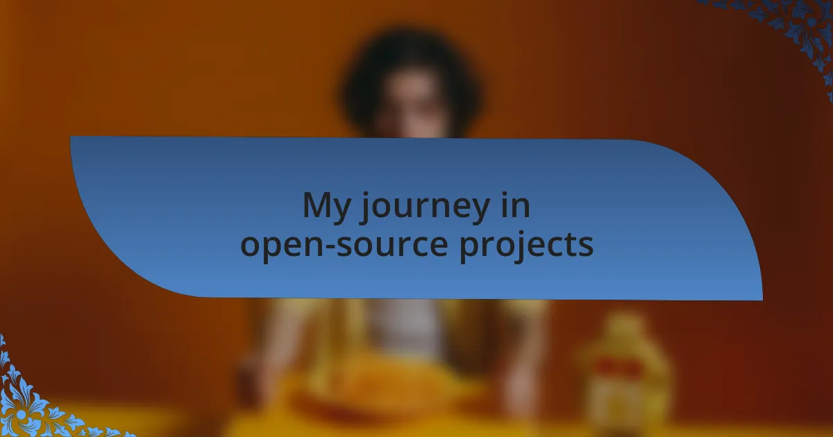 My journey in open-source projects