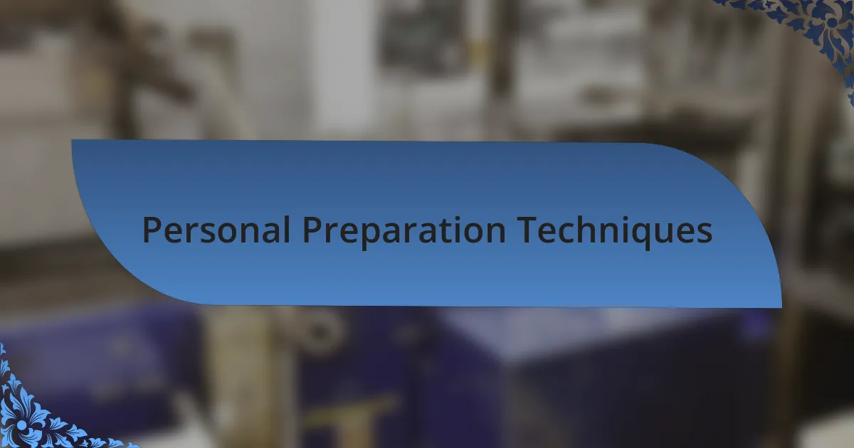 Personal Preparation Techniques