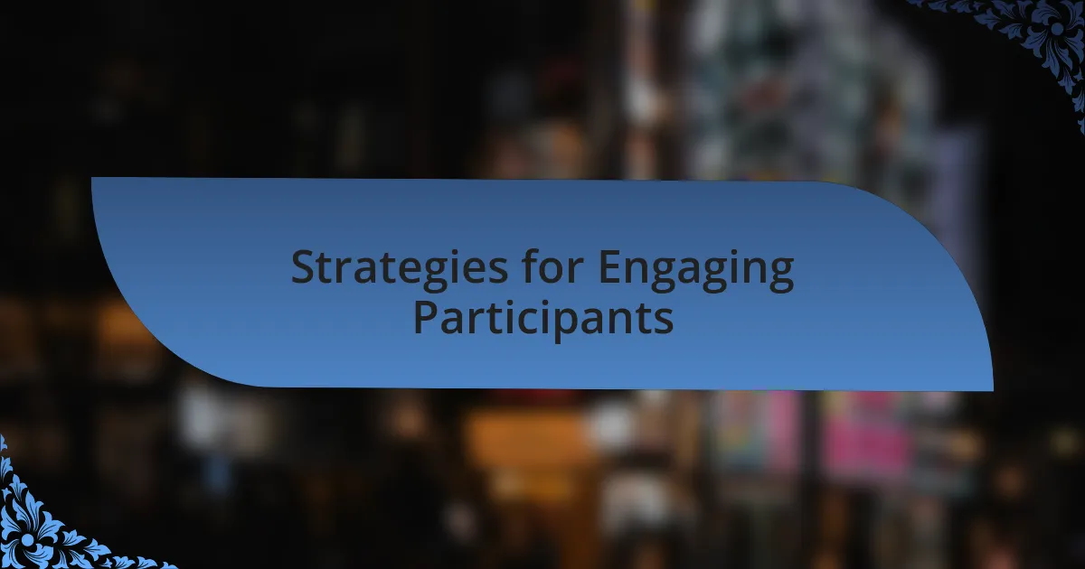 Strategies for Engaging Participants