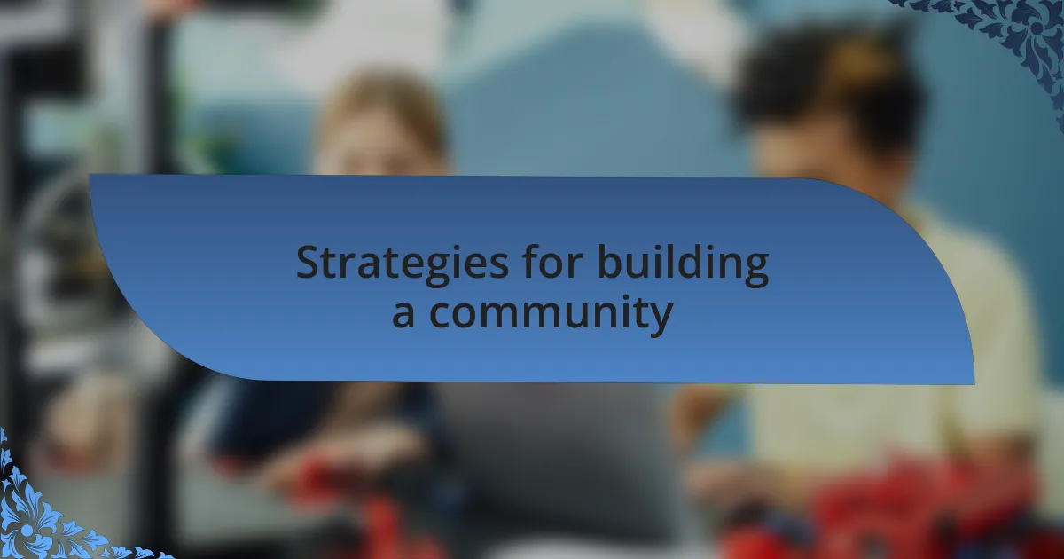 Strategies for building a community
