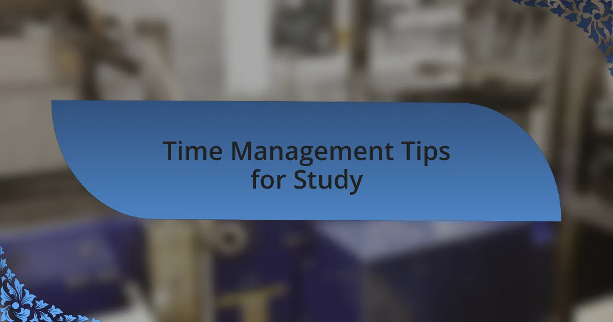Time Management Tips for Study