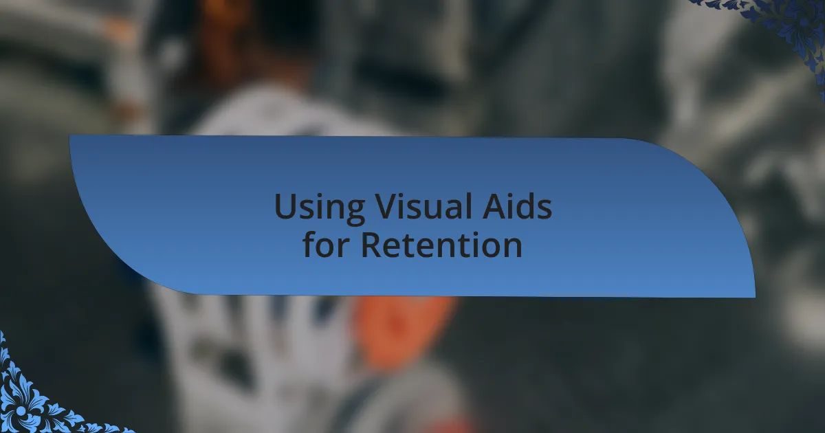 Using Visual Aids for Retention